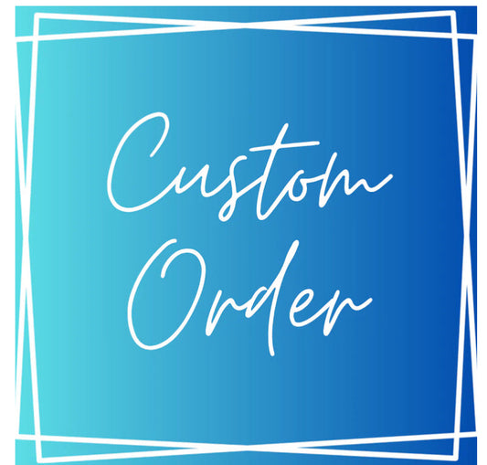 Custom Order